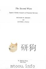 THE SECOND WAVE：JAPAN‘S GLOBAL ASSAULT ON FINANCIAL SERVICES     PDF电子版封面  0312015585  RICHARD W.WRIGHT AND GUNTER A. 