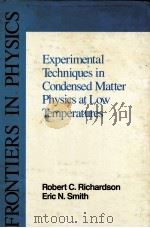 EXPERIMENTAL TECHNIQUES IN CONDENSED MATTER PHYSICS AT LOW TEMPERATURES     PDF电子版封面  0201150026  ROBERT C.RICHARDSON ADN ERIC N 