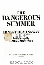 THE DANGEROUS SUMMER：ERNEST HEMINGWAY     PDF电子版封面  0684183552  JAMES A.MICHENER 