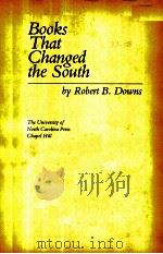 BOOKS THAT CHANGED THE SOUTH     PDF电子版封面  0807812862  ROBERT B.DOWNS 