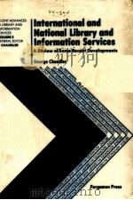 INTERNATIONAL AND NATIONAL LIBRARY AND INFORMATION SERVUCES  VOLUME 2     PDF电子版封面  0080257933   