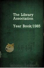 THE LIBRARY ASSOCIATION YEAR BOOK/1985（ PDF版）