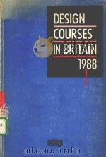DESIGN COURSES IN BRITAIN 1988     PDF电子版封面  0850722160   