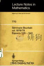 SEMINAIRE BOURBAKI VOL.1978/79 EXPOSES 525-542   1980  PDF电子版封面  3540097333   