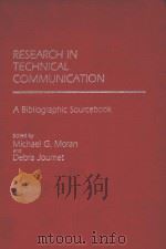 RESEARCH IN TECHNICAL COMMUNICATION：A BILIOGRAPHIC SOURCEBOOK     PDF电子版封面  0313234310  MICHAEL G.MORAN AND DEBRA JOUR 