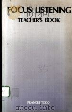 FOCUS LISTENING  TEACHER‘S BOOK     PDF电子版封面  0333307526  FRANCES TODD 