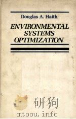 ENVIRONMENTAL SYSTEMS OPTIMIZATION     PDF电子版封面    DOUGLAS A.HAITH 
