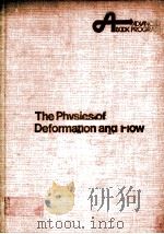 THE PHYSICS OF DEFORMATION AND FLOW     PDF电子版封面  0070052859  E.W.BILLINGTON AND A.TATE 