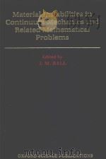 MATERIAL INSTABILITIES ON CONTINUUM MECHANICS：RELATED MATHEMATICAL PROBLEMS   1988  PDF电子版封面  0198532733  J.M.BALL 