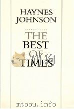 HAYNES JOHNSON  THE BEST OF TIMES     PDF电子版封面  0156027011   