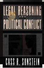 LEGAL REASONING AND POLITICAL CONFLICT     PDF电子版封面  0195118049  CASS R.SUNSTEIN著 