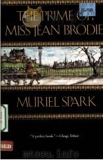 THE PRIME OF MISS JEAN BRODIE     PDF电子版封面    MURIEL SPARK著 