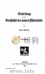 FINLEITUNG IN DIE GESCHICHTE DER NEUERN PHILOSOPHIE   1924  PDF电子版封面    KUNO FIFCHER 