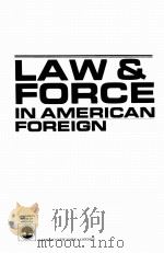 LAW & FORCE  IN AMERICAN FOREIGN POLICY     PDF电子版封面  0819144304  EDWIN C.HOYT著 
