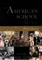 THE AMERICAN SCHOOL  1642-2004  SIXTH EDITION     PDF电子版封面    JOEL SPRING著 
