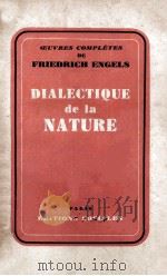 DIALECTIQUE DE LA NATURE   1952  PDF电子版封面    FRIEDRICH ENGELS 