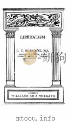 LIBERALISM   1923  PDF电子版封面    L.T.HOBHOUSE 