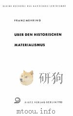 UBER DEN HISTORISCHEN MATERIALISMUS   1950  PDF电子版封面    FRANZ MEHRING 