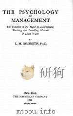 THE PSYCHOLOGY OF MANAGEMENT   1921  PDF电子版封面    L.M.GILBRETH 