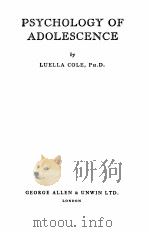 PSYCHOLOGY OF ADOLESCENCE   1936  PDF电子版封面    LUELLA COLE 