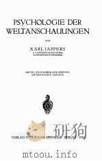 PSYCHOLOGIE DER WELTANSCHAUUNGEN   1925  PDF电子版封面    KARL JASPERS 