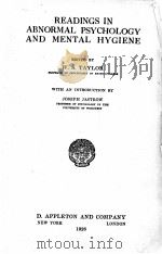 READINGS IN ABNORMAL PSYCHOLOGY AND MENTAL HYGIENE   1926  PDF电子版封面    W.S.TAYLOR 