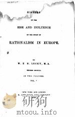 HISTORY OF THE RISE AND INFLUENCE OF THE SPIRIT OF RATIONALISM IN EUROPE VOL.Ⅰ（1919 PDF版）