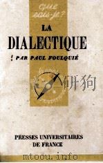 LA DIALECTIQUE   1949  PDF电子版封面    PAUL FOULQUIE 