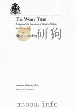 THE WEARY TITAN   1988  PDF电子版封面  0691055327  AARON L.FRIEDBERG 