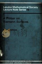 A PRIMER ON RIEMANN SURFACES     PDF电子版封面  0521271045  A.F.BEARDON 