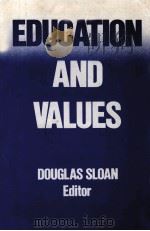 EDUCATION AND VALUES   1980  PDF电子版封面    DOUGLAS SLOAN 
