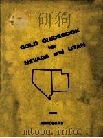 GOLD GUIDEBOOK for NEVADA and UTAH   1982  PDF电子版封面  0942218183   