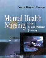 MENTAL HEALTH NURSING  THE NURSE-PATIENT JOURNEY  2ND EDITION     PDF电子版封面  0721680534   