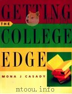 GETTING THE COLLEGE EDGE     PDF电子版封面    MONA J.CASADY著 