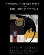 DECISION SUPPORT SYSTEMS AND INTELLIGENT SYSTEMS  SIXTH EDITION     PDF电子版封面  0130894656  EFRAIM TURBAN  JAY E.ARONSON著 
