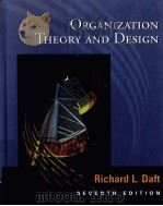 ORGANIZATION THEORY AND DESIGN  SEVENTH EDITION     PDF电子版封面  0324021003  RICHARD L.DAFT著 