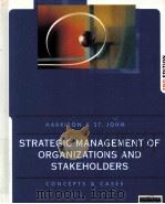 STRATEGIC MANAGEMENT OF ORGANIZATIONS AND STAKEHOLDERS  2ND EDITION     PDF电子版封面  0538878398  JEFFREY S.HARRISON  CARON H.ST 