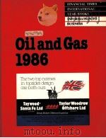 Financial Times Oil and Gas International Year Book 1986     PDF电子版封面  0582903378   