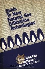 GUIDE TO NEW NATURAL GAS UTILIZATION TECHNOLOGIES（ PDF版）