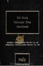 OIL SHALE TECHNICAL DATA HANDBOOK     PDF电子版封面  0815508352  Perry Nowacki 