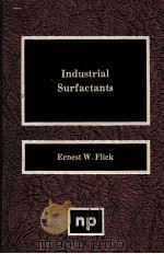 Industrial Surfactants     PDF电子版封面  0815511736  Ernest W.Flick 