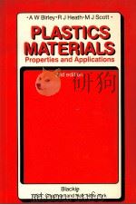 Plastics Materials Properties and Applications  Second Edition     PDF电子版封面  0216924901  A.W.BIRLEY  R.J.HEATH  M.J.SCO 