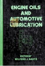 ENGINE OILS AND AUTOMOTIVE LUBRICATION     PDF电子版封面  0824788079  WILFRIED J.BARTZ 