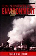 TOXIC SUBSTANCES IN THE ENVIRONMEVT（1993年第1版 PDF版）