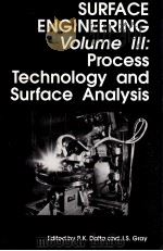 Surface Engineering Volume III:Process Technology and Surface Analysis（ PDF版）