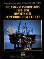 OIL AND GAS INJFORMATION 1989-1991 DONNEES SUR LE PETROLE ET SUR LE GAZ     PDF电子版封面  9264036849   