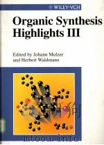Organic synthesis HighlightsⅢ     PDF电子版封面  9783527295005   