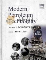 MODERN PETROLEUM TECHNOLOGY VOLUME2 6THEDITION（ PDF版）