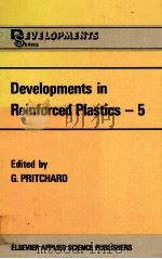 Developments in Reinforced Plastics-5     PDF电子版封面  0853344000  G.PRITCHARD 