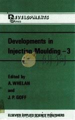 Developments in Injection Moulding-3     PDF电子版封面  0853343667  J.P.GOFF 